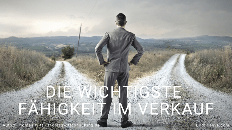 Die wichtigste Fähigkeit im Verkauf - Thomas Witt - Verkaufstraining